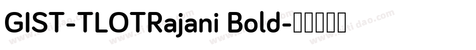 GIST-TLOTRajani Bold字体转换